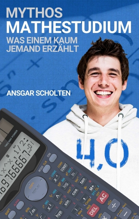 Mythos Mathestudium - Ansgar Scholten