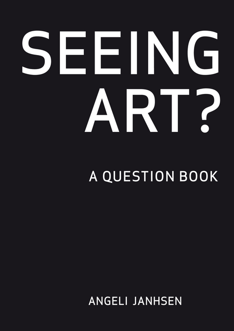 SEEING ART - Angeli Janhsen