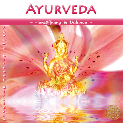 Ayurveda ~ Herz&ouml;ffnung & Balance