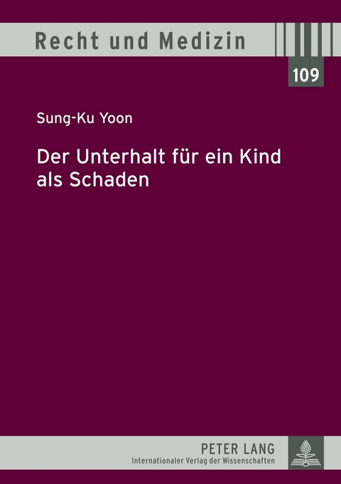 Der Unterhalt fuer ein Kind als Schaden - Sung-Ku Yoon