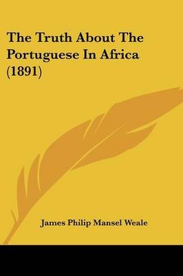 The Truth About The Portuguese In Africa (1891)