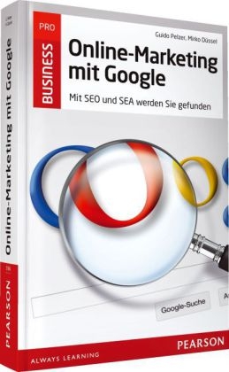 Online-Marketing mit Google - Guido Pelzer, Mirko D&uuml;ssel
