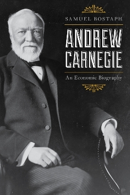 Andrew Carnegie - Samuel Bostaph