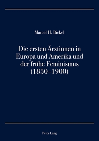 Die ersten Ärztinnen in Europa und Amerika und der frühe Feminismus (1850–1900)