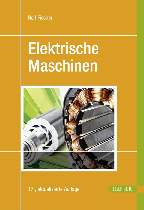 Elektrische Maschinen - Rolf Fischer