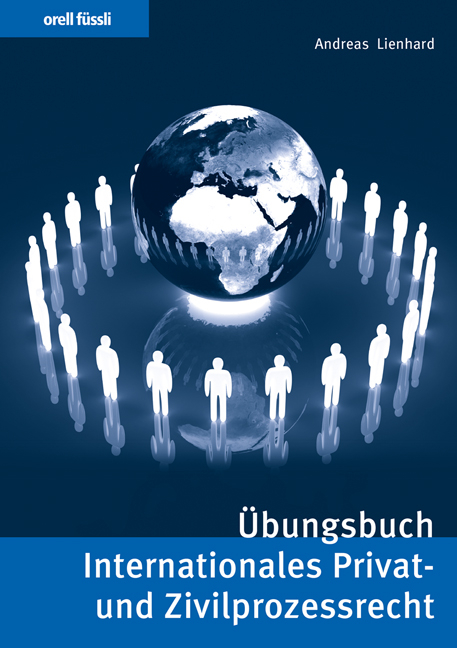 &Uuml;bungsbuch Internationales Privat- und Zivilprozessrecht - Andreas Lienhard