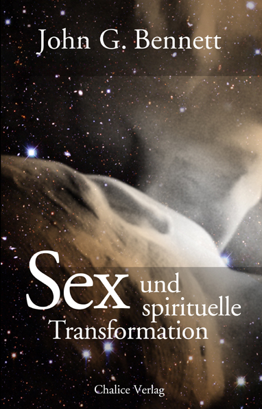Sex und spirituelle Transformation - John G. Bennett