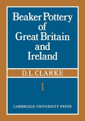 Beaker Pottery of Great Britain and Ireland 2 Part Paperback Set - D. L. Clarke