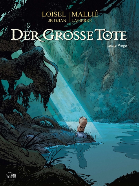 Der gro&szlig;e Tote 07 - R&eacute;gis Loisel, Vincent Malli&eacute;