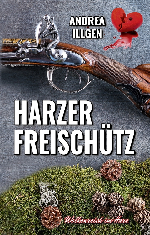 Harzer Freisch&uuml;tz - Andrea Illgen
