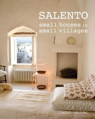 Salento: Small Houses in Small Villages