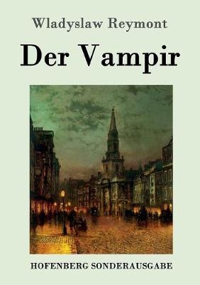 Der Vampir - Wladyslaw Reymont