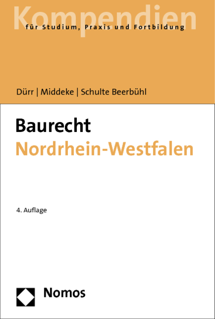 Baurecht Nordrhein-Westfalen - Hansjochen D&uuml;rr, Andreas Middeke, Hubertus Schulte Beerb&uuml;hl