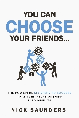 You Can Choose Your Friends