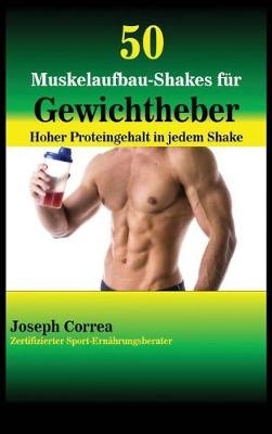50 Muskelaufbau-Shakes Fur Gewichtheber
