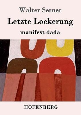 Letzte Lockerung - Walter Serner