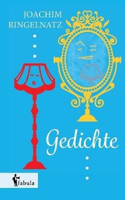 Gedichte - Joachim Ringelnatz