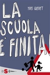 La scuola &egrave; finita! - Yves Grevet