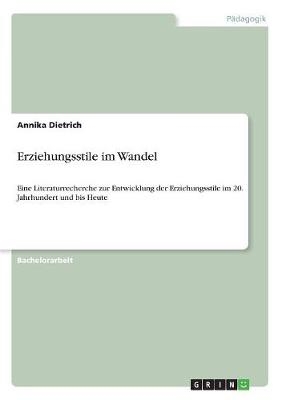 Erziehungsstile im Wandel - Annika Dietrich