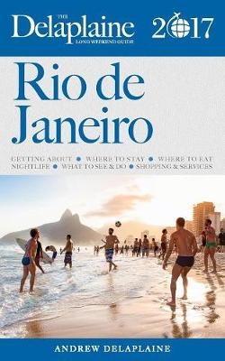 Rio de Janeiro -The Delaplaine 2017 Long Weekend Guide - Andrew Delaplaine