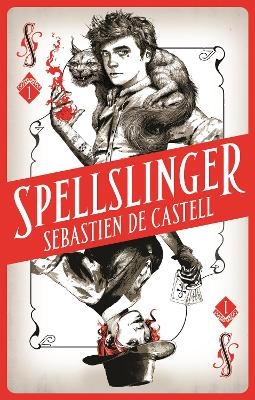 Spellslinger - Sebastien de Castell