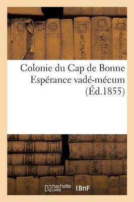 Colonie Du Cap de Bonne Espérance Vadé-Mécum -  ""