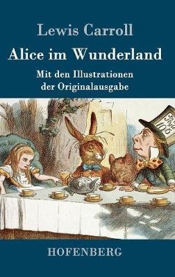 Alice im Wunderland - Lewis Carroll
