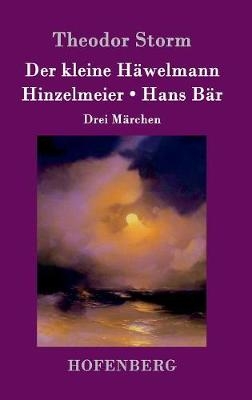 Der kleine HÃ¤welmann / Hinzelmeier / Hans BÃ¤r