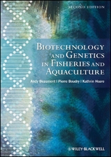 Biotechnology and Genetics in Fisheries and Aquaculture - Andy Beaumont, Pierre Boudry, Kathryn Hoare