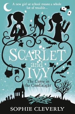 The Curse in the Candlelight: A Scarlet and Ivy Mystery - Sophie Cleverly