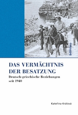 Das Verm&auml;chtnis der Besatzung -  Kate?ina Kr&aacute;lov&aacute;