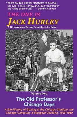 The One Is Jack Hurley, Volume Two - John T Ochs