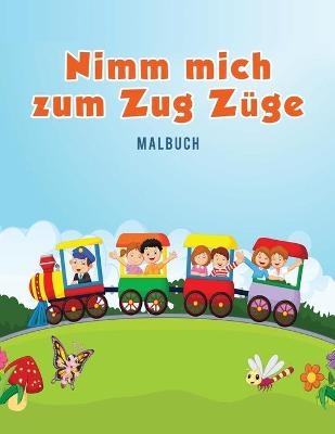 Nimm mich zum Zug Z&uuml;ge Malbuch - Coloring Pages for Kids