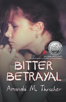 Bitter Betrayal - Amanda M Thrasher