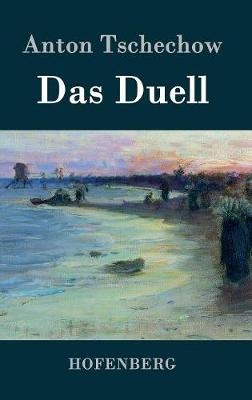 Das Duell - Anton Tschechow