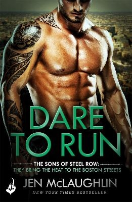 Dare To Run: The Sons of Steel Row 1 - Jen McLaughlin