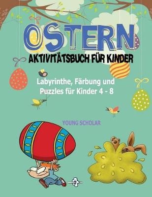 Ostern-Aktivit&auml;tsbuch f&uuml;r Kinder - Young Scholar