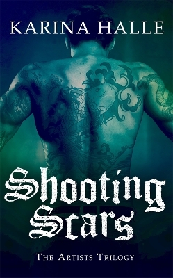 Shooting Scars (The Artists Trilogy 2) - Karina Halle