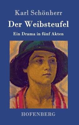 Der Weibsteufel - Karl Sch&Atilde;&para;nherr