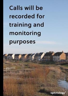 Calls Will be Recorded for Training and Monitoring Purposes -  Optimology