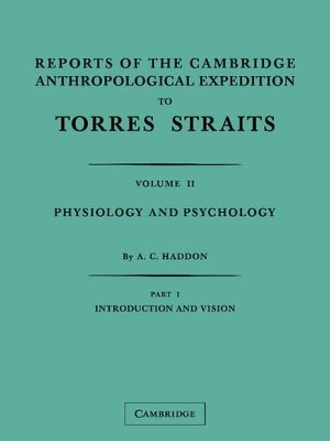Reports of the Cambridge Anthropological Expedition to Torres Straits 2 Part Paperback Set: Volume 2, Physiology and Psychology - A. C. Haddon, W. H. R. Rivers, Charles S. Meyers, W. McDougall