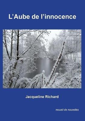 L'aube de l'innocence - Jacqueline Richard