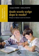 Quale scuola scelgo dopo le scuole medie? - Andrea Bilotto, Iacopo Casadei