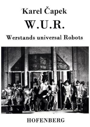 W.U.R. Werstands universal Robots