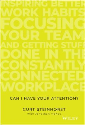 Can I Have Your Attention? - Curt Steinhorst