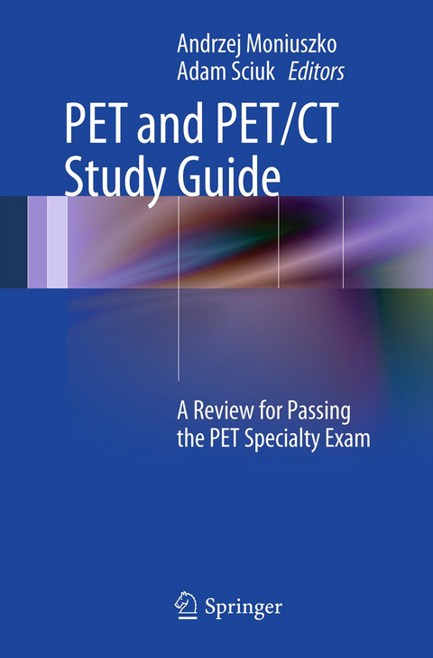 PET and PET/CT Study Guide - Andrzej Moniuszko, Adam Sciuk