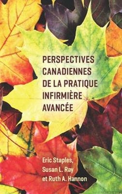 Perspectives Canadiennes de la Pratique Infirmi&egrave;re Avanc&eacute;e - 