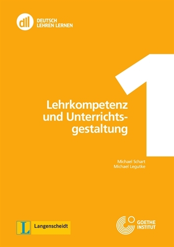 dll 1: Lehrkompetenz und Unterrichtsgestaltung - Buch mit  DVD - Michael Schart, Michael Legutke