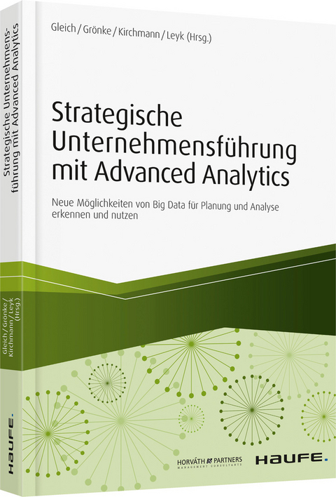 Strategische Unternehmensführung mit Advanced Analytics - Ronald Gleich, Kai Grönke, Markus Kirchmann, jörg Leyk