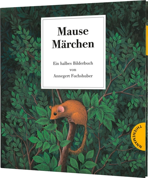 Mausem&auml;rchen &ndash; Riesengeschichte - Annegert Fuchshuber